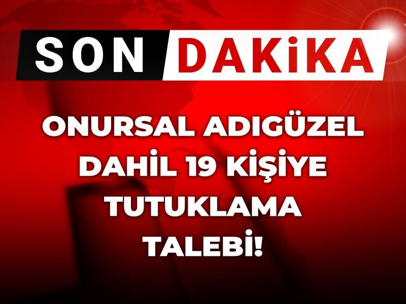 Onursal Adıgüzel İçin Tutuklama Talebi!