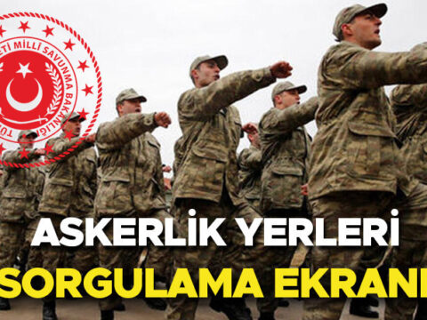 Askerlik yerleri sorgulama ekrani e devlet 2026 msb agustos donemi askerlik yerleri ne zaman pf7whWNv
